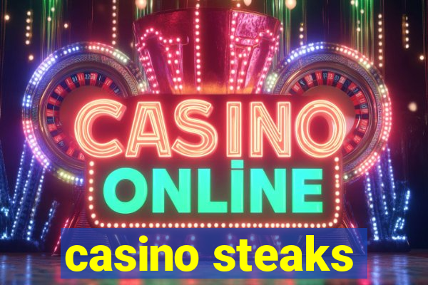 casino steaks